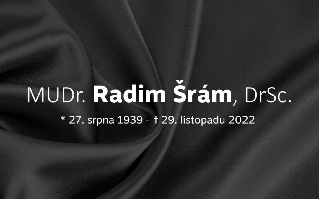 In memoriam Dr. Radim Šrám, DrSc.
